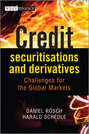 Credit Securitisations and Derivatives. Challenges for the Global Markets