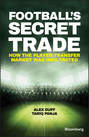 Football's Secret Trade. How the Player Transfer Market was Infiltrated