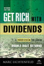 Get Rich with Dividends. A Proven System for Earning Double-Digit Returns