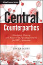 Central Counterparties. Mandatory Central Clearing and Initial Margin Requirements for OTC Derivatives