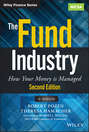 The Fund Industry. How Your Money is Managed