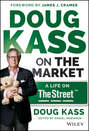 Doug Kass on the Market. A Life on TheStreet