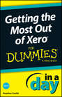 Getting the Most Out of Xero In A Day For Dummies