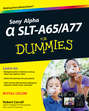 Sony Alpha SLT-A65 / A77 For Dummies