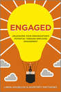 Engaged. Unleashing Your Organization's Potential Through Employee Engagement