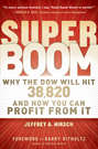 Super Boom. Why the Dow Jones Will Hit 38,820 and How You Can Profit From It