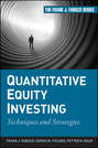 Quantitative Equity Investing. Techniques and Strategies