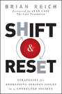 Shift and Reset. Strategies for Addressing Serious Issues in a Connected Society