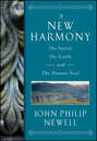 A New Harmony. The Spirit, the Earth, and the Human Soul