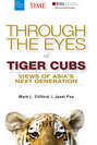 Through the Eyes of Tiger Cubs. Views of Asia's Next Generation