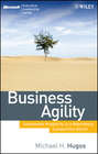 Business Agility. Sustainable Prosperity in a Relentlessly Competitive World