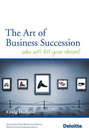 The Art of Business Succession. Who will fill your shoes?