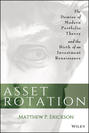 Asset Rotation. The Demise of Modern Portfolio Theory and the Birth of an Investment Renaissance