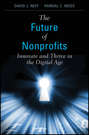 The Future of Nonprofits. Innovate and Thrive in the Digital Age