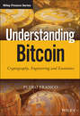 Understanding Bitcoin. Cryptography, Engineering and Economics
