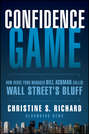 Confidence Game. How Hedge Fund Manager Bill Ackman Called Wall Street's Bluff