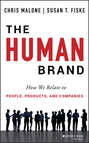 The Human Brand. How We Relate to People, Products, and Companies