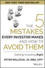 The 5 Mistakes Every Investor Makes and How to Avoid Them. Getting Investing Right