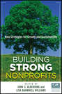 Building Strong Nonprofits. New Strategies for Growth and Sustainability