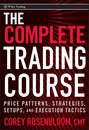 The Complete Trading Course. Price Patterns, Strategies, Setups, and Execution Tactics