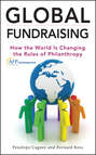 Global Fundraising. How the World is Changing the Rules of Philanthropy