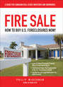 Fire Sale. How to Buy US Foreclosures