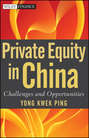 Private Equity in China. Challenges and Opportunities