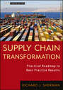 Supply Chain Transformation. Practical Roadmap to Best Practice Results