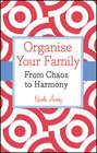 Organise Your Family. From Chaos to Harmony