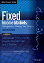 Fixed Income Markets. Management, Trading and Hedging