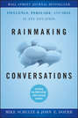 Rainmaking Conversations. Influence, Persuade, and Sell in Any Situation