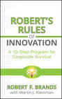 Robert's Rules of Innovation. A 10-Step Program for Corporate Survival