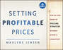 Setting Profitable Prices. A Step-by-Step Guide to Pricing Strategy--Without Hiring a Consultant