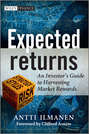 Expected Returns. An Investor's Guide to Harvesting Market Rewards