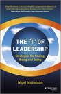 The I of Leadership. Strategies for Seeing, Being and Doing