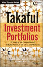 Takaful Investment Portfolios. A Study of the Composition of Takaful Funds in the GCC and Malaysia