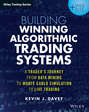 Building Algorithmic Trading Systems. A Trader's Journey From Data Mining to Monte Carlo Simulation to Live Trading
