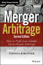 Merger Arbitrage. How to Profit from Global Event-Driven Arbitrage