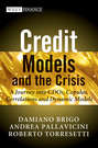 Credit Models and the Crisis. A Journey into CDOs, Copulas, Correlations and Dynamic Models
