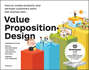 Value Proposition Design. How to Create Products and Services Customers Want