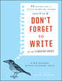 Don't Forget to Write for the Elementary Grades. 50 Enthralling and Effective Writing Lessons (Ages 5 to 12)