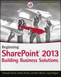 Beginning SharePoint 2013. Building Business Solutions
