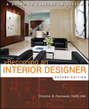 Becoming an Interior Designer. A Guide to Careers in Design