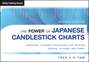 The Power of Japanese Candlestick Charts. Advanced Filtering Techniques for Trading Stocks, Futures and Forex