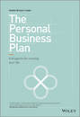 The Personal Business Plan. A Blueprint for Running Your Life