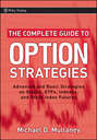 The Complete Guide to Option Strategies. Advanced and Basic Strategies on Stocks, ETFs, Indexes and Stock Index Futures