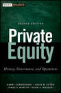 Private Equity. History, Governance, and Operations
