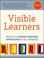 Visible Learners. Promoting Reggio-Inspired Approaches in All Schools