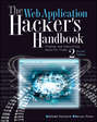 The Web Application Hacker's Handbook. Finding and Exploiting Security Flaws