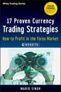 17 Proven Currency Trading Strategies. How to Profit in the Forex Market